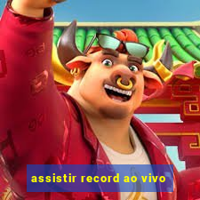 assistir record ao vivo